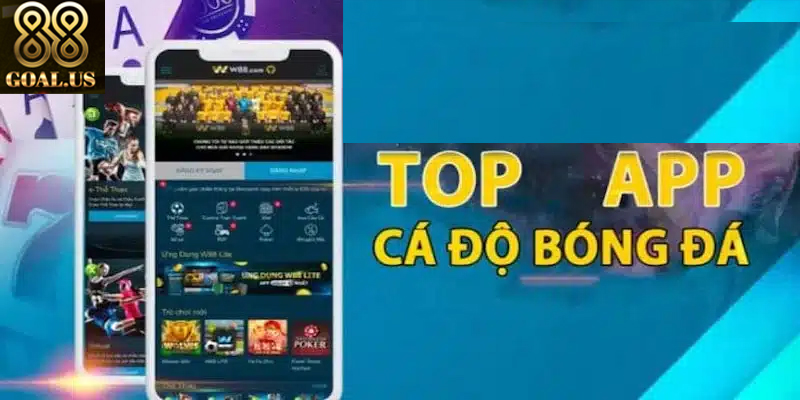 Chơi Cá Cược Mượt Mà Cùng App Cá Cược Bóng Đá 88goals App hỗ trợ soi kèo bóng đá chuẩn xác và nhanh chóng