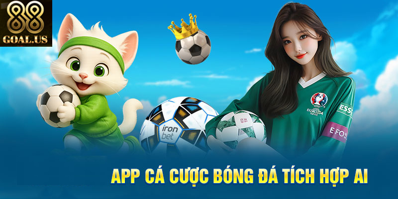 Chơi Cá Cược Mượt Mà Cùng App Cá Cược Bóng Đá 88goals App cá cược bóng đá mang đến trải nghiệm mượt mà