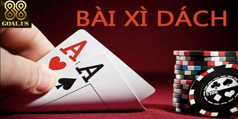 Tìm hiểu cách chơi Xì Dách giúp bạn nâng cao tỷ lệ thắng