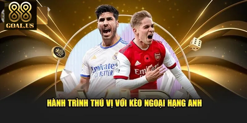 Kinh Nghiệm Soi Kèo Bóng Đá Ngoại Hạng Anh 88goals Kèo bóng đá Ngoại hạng Anh là gì và cách soi hiệu quả