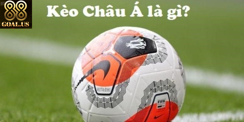 Giải Mã Kèo Châu Á 88goals Cập Nhật Từng Trận Đấu Phân tích kèo châu Á giúp bạn đặt cược hiệu quả hơn