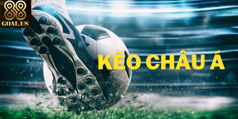 Giải Mã Kèo Châu Á 88goals Cập Nhật Từng Trận Đấu Kèo châu Á phổ biến và được người chơi yêu thích nhất