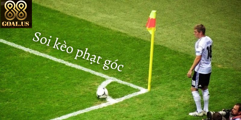 Cách Chơi Kèo Phạt Góc 88Goals Và Mẹo Để Hiệu Quả Kinh nghiệm bắt kèo phạt góc hiệu quả từ cao thủ cá cược